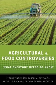 Agricultural and Food Controversies : What Everyone Needs to Know?