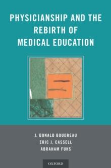 Physicianship and the Rebirth of Medical Education