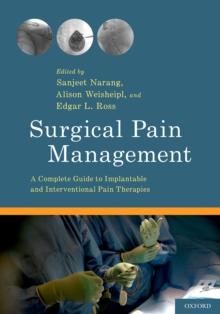 Surgical Pain Management : A Complete Guide to Implantable and Interventional Pain Therapies