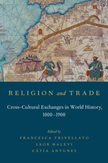 Religion and Trade : Cross-Cultural Exchanges in World History, 1000-1900