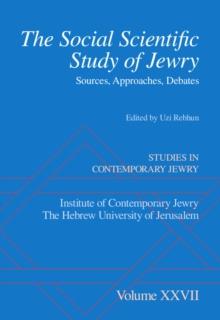 The Social Scientific Study of Jewry : Sources, Approaches, Debates