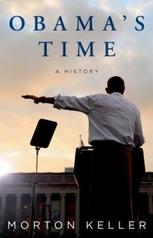 Obama's Time : A History