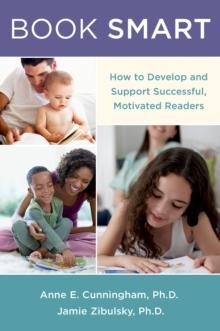 Book Smart : How to Develop and Support Successful, Motivated Readers