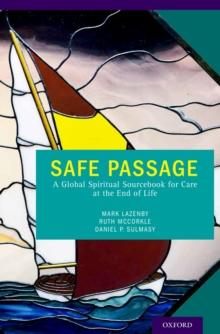 Safe Passage : A Global Spiritual Sourcebook for Care at the End of Life