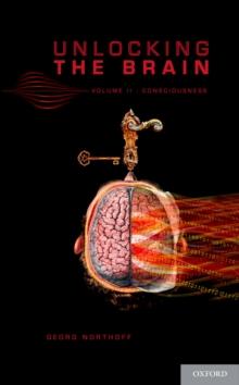 Unlocking the Brain : Volume 2: Consciousness