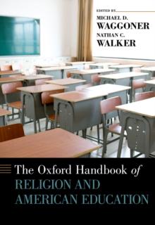 The Oxford Handbook of Religion and American Education