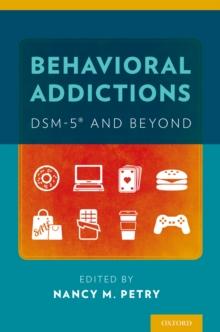 Behavioral Addictions: DSM-5(R) and Beyond