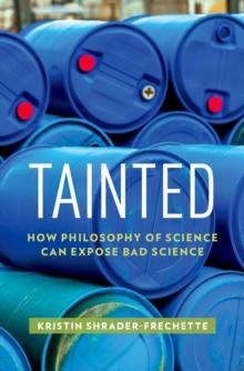 Tainted : How Philosophy of Science Can Expose Bad Science