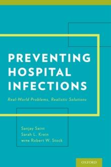 Preventing Hospital Infections : Real-World Problems, Realistic Solutions