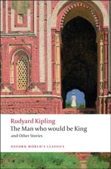 The Man Who Would Be King : and Other Stories