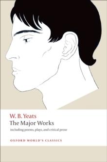 The Major Works : including poems, plays, and critical prose