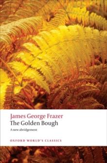 The Golden Bough : A Study in Magic and Religion