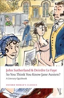 So You Think You Know Jane Austen? : A Literary Quizbook