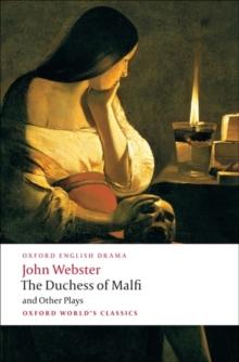 The Duchess of Malfi and Other Plays