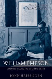 William Empson, Volume I : Among the Mandarins