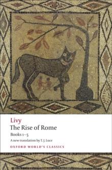 The Rise of Rome : Books One to Five