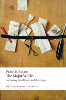 Francis Bacon : The Major Works