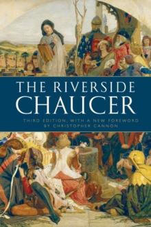 The Riverside Chaucer : Reissued with a new foreword by Christopher Cannon