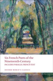 Six French Poets of the Nineteenth Century : With parallel French Text