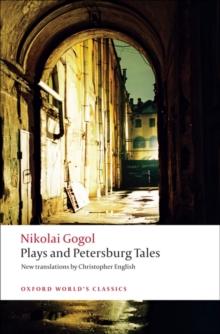 Plays and Petersburg Tales : Petersburg Tales, Marriage, The Government Inspector