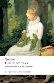 Elective Affinities : A Novel