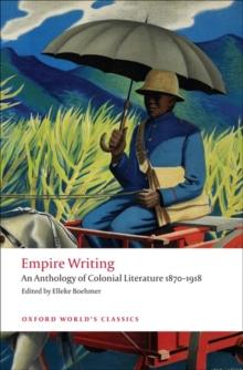 Empire Writing : An Anthology of Colonial Literature 1870-1918