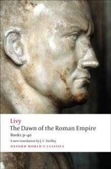 The Dawn of the Roman Empire : Books 31-40