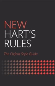 New Hart's Rules : The Oxford Style Guide