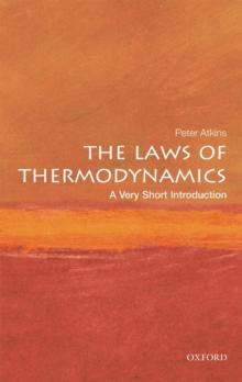 The Laws Of Thermodynamics: A Very Short Introduction