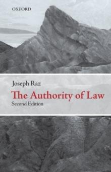 The Authority of Law : Essays on Law and Morality