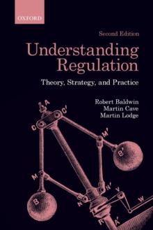 Understanding Regulation : Theory, Strategy, and Practice