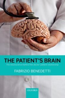 The Patient's Brain : The neuroscience behind the doctor-patient relationship