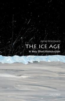 The Ice Age: A Very Short Introduction