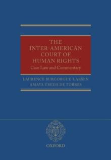 The Inter-American Court of Human Rights : Case Law and Commentary