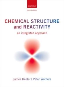 Chemical Structure and Reactivity : An Integrated Approach