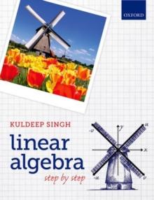 Linear Algebra : Step by Step