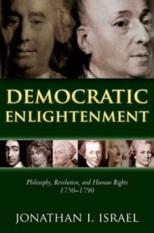 Democratic Enlightenment : Philosophy, Revolution, and Human Rights 1750-1790