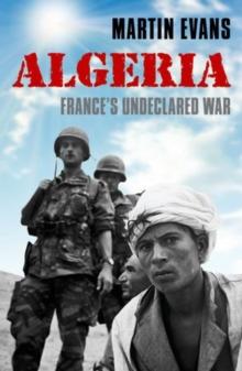 Algeria : France's Undeclared War