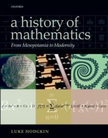 A History of Mathematics : From Mesopotamia to Modernity