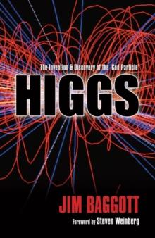 Higgs : The invention and discovery of the 'God Particle'