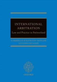 International Arbitration: Law and Practice in Switzerland