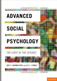 Advanced Social Psychology : The State of the Science