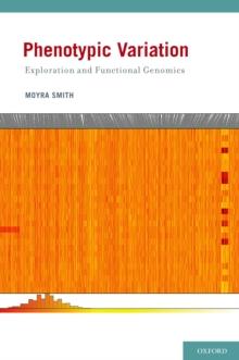 Phenotypic Variation : Exploration and Functional Genomics