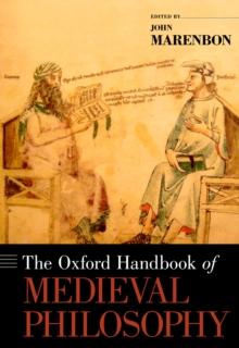 The Oxford Handbook of Medieval Philosophy