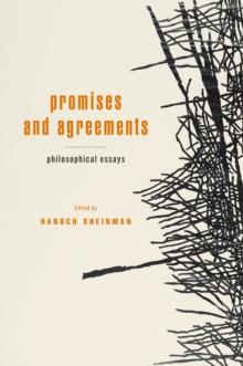 Promises and Agreements : Philosophical Essays