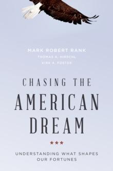 Chasing the American Dream : Understanding What Shapes Our Fortunes