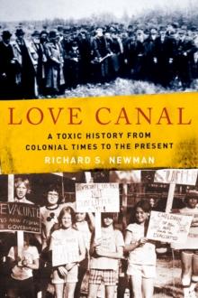 Love Canal : A Toxic History from Colonial Times to the Present