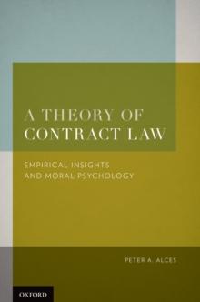 A Theory of Contract Law : Empirical Insights and Moral Psychology