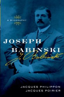 Joseph Babinski : A Biography