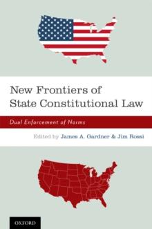 New Frontiers of State Constitutional Law : Dual Enforcement of Norms